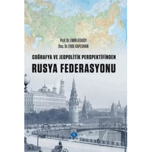 Coğrafya ve Jeopolitik Perspektifinden Rusya Federasyonu