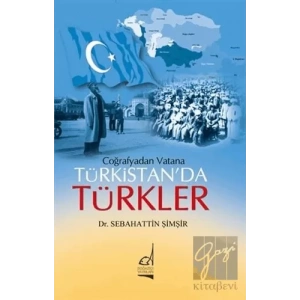 Coğrafya’dan Vatana Türkistan’da Türkler