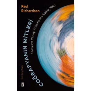 Coğrafyanın Mitleri: Dünyayı Yanlış Anlamanın Sekiz Yolu