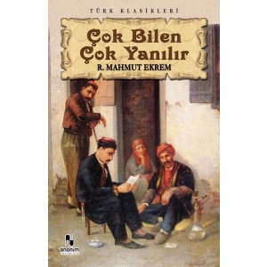 Çok Bilen Çok Yanılır