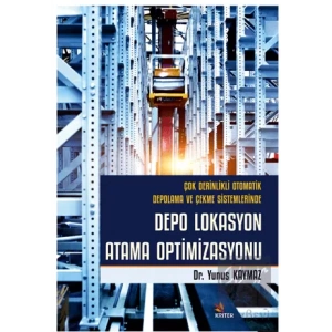 Çok Derinlikli Otomatik Depolama ve Çekme Sistemlerinde Depo Lokasyon Atama Optimizasyonu