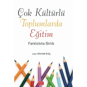 ÇOK KÜLTÜRLÜ TOPLUMLARDA EĞİTİM - Farklılıkta Birlik
