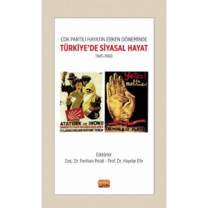 Çok Partili Hayatın Erken Döneminde TÜRKİYE’DE SİYASAL HAYAT - 1945-1960