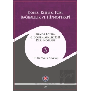 Çoklu Kişilik Fobi Bağımlılık ve Hipnoterapi