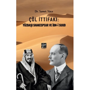Çöl İttifakı: Yüzbaşı Shakespear ve İbn-i Suud