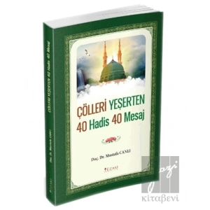 Çölleri Yeşerten 40 Hadis 40 Mesaj