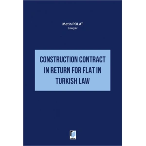 Construction Contract in Return for Flat in Turkish Law
