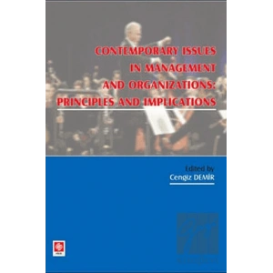 Contemporary Issues In Management and Organizations: Principles and Implications