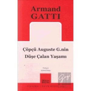 Çöpçü Auguste G.nin Düşe Çalan Yaşamı