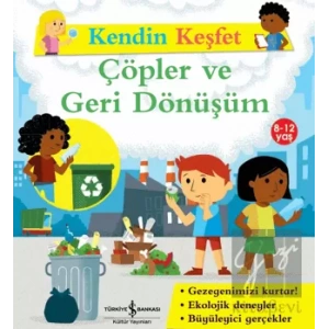 Çöpler ve Geri Dönüşüm - Kendin Keşfet