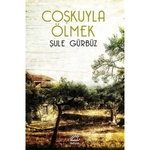 Coşkuyla Ölmek