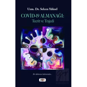 Covid-19 Almanağı : Tecrit ve Trajedi