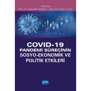Covid-19 Pandemi Sürecinin Sosyo- Ekonomik ve Politik Etkileri