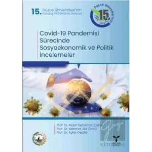 Covid-19 Pandemisi Sürecinde Sosyoekonomik ve Politik İncelemeler