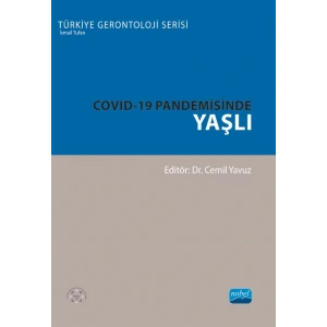 COVID-19 Pandemisinde Yaşlı - Türkiye Gerontoloji Serisi