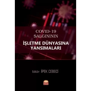 COVID-19 Salgınının İşletme Dünyasına Yansımaları