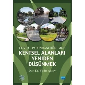 Covid-19 Sonrası Dönemde Kentsel Alanları Yeniden Düşünmek