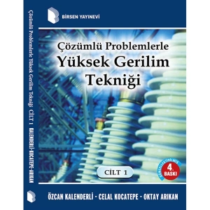 Çözümlü Problemlerle Yüksek Gerilim Tekniği 1 / Özcan Kalenderli  - Celal Kocatepe