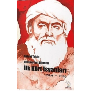 Cumhuriyet Dönemi İlk Kürt İsyanları 1924-1926