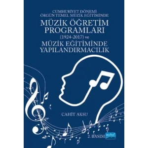 Cumhuriyet Dönemi Örgün Temel Müzik Eğitiminde Müzik Öğretim Programları (1924-2017)
