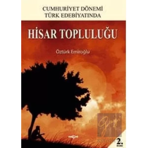 Cumhuriyet Dönemi Türk Edebiyatında Hisar Topluluğu