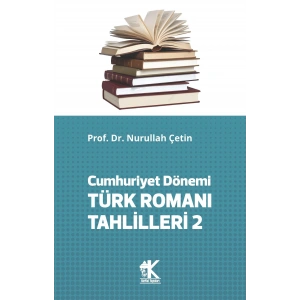 Cumhuriyet Dönemi Türk Romanı Tahlilleri 2