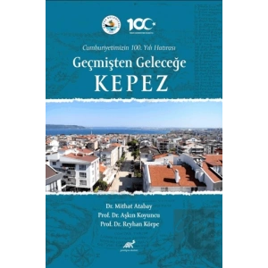 Cumhuriyetimizin 100. Yılı Hatırası Geçmişten Geleceğe Kepez