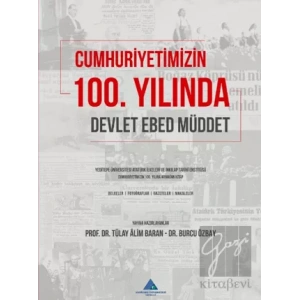 Cumhuriyetimizin 100. Yılında Devlet, Ebed, Müddet