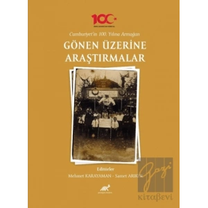 Cumhuriyet’in 100. Yılına Armağan Gönen Üzerine Araştırmalar