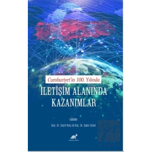 Cumhuriyet’in 100. Yılında İletişim Alanında Kazanımlar