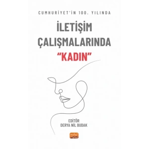 Cumhuriyet’in 100. Yılında İletişim Çalışmalarında “Kadın”
