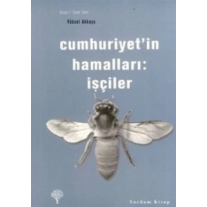 Cumhuriyet’in Hamalları: İşçiler