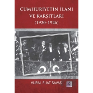 Cumhuriyetin İlanı ve Karşıtları (1920-1926)