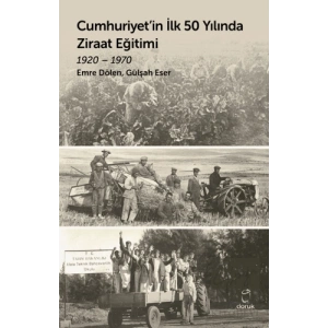 Cumhuriyet’in İlk 50 Yılında Ziraat Eğitimi 1920 - 1970