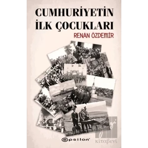 Cumhuriyetin İlk Çocukları