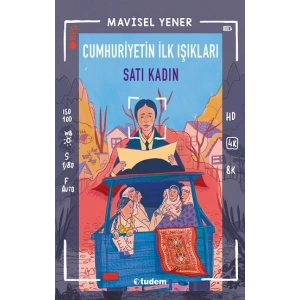 Cumhuriyetin İlk Işıkları: Satı Kadın