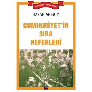 Cumhuriyet’in Sıra Neferleri
