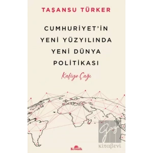 Cumhuriyet’in Yeni Yüzyılında Yeni Dünya Politikası