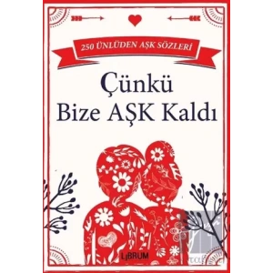 Çünkü Bize Aşk Kaldı