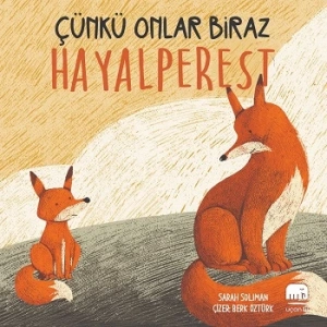 Çünkü Onlar Biraz Hayalperest (Sıvama Cilt)