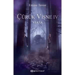 Çürük Vişne 4 - Viata