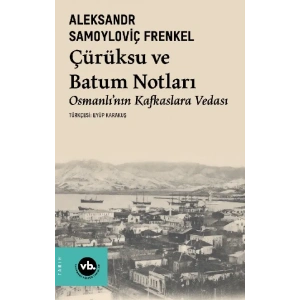 Çürüksu ve Batum Notları