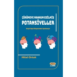 Çürümeye Mahkum Edilmiş Potansiyeller