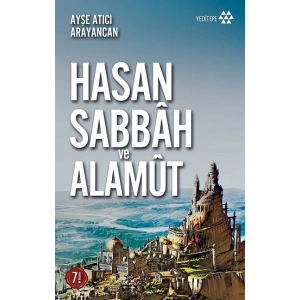 Dağın Efendisi Hasan Sabbah ve Alamut