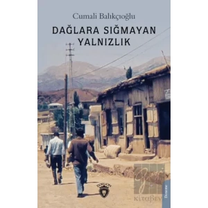 Dağlara Sığmayan Yalnızlık