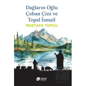 Dağların Oğlu Çoban Çini ve Topal İsmail