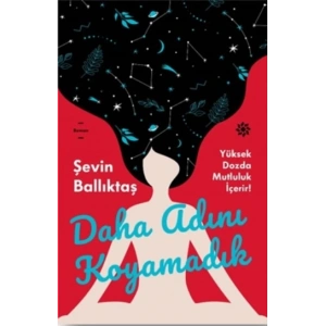 Daha Adını Koyamadık