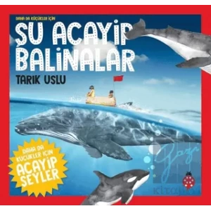 Daha da Küçükler İçin Şu Acayip Balinalar - Daha da Küçükler İçin Acayip Şeyler 4