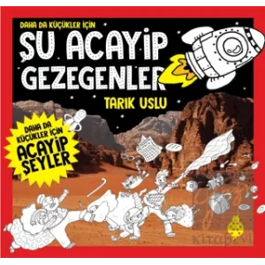 Daha Da Küçükler İçin Şu Acayip Gezegenler