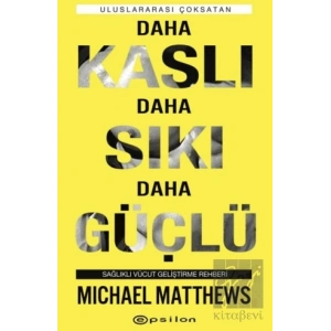 Daha Kaslı Daha Sıkı Daha Güçlü